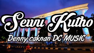 Download lagu Denny Caknan - Sewu Kutho ( DC Music ) // lirik mp3 Download lagu Denny Caknan - Sewu Kutho ( DC Music ) // lirik mp3