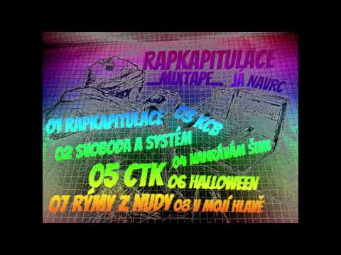 Já Navrc - RapKapitulace (MixTape 06 ) ( ͡° ͜ʖ ͡°)