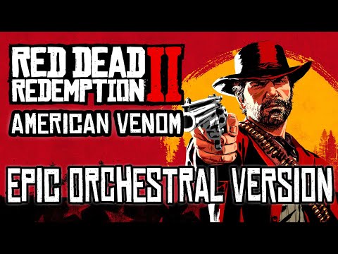 Red Dead Redemption 2 - American Venom | Epic Orchestral Version