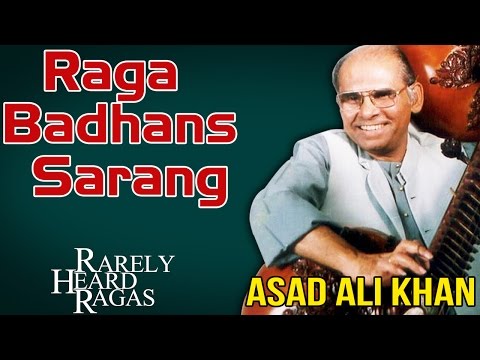 Raga Badhans Sarang | Asad Ali Khan | ( Album: Rarely Heard Ragas - Asad Ali Khan )