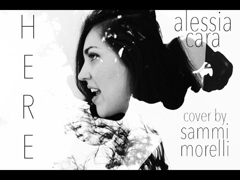Alessia Cara - Here - Cover by Sammi Morelli