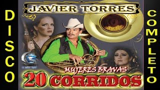 Javier Torres (Los Rehenes) 20 Corridos Vol 1 (Disco Completo)