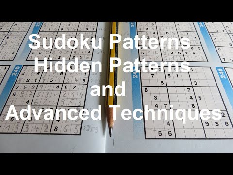 Sudoku Primer Video 166 - Sudoku patterns, hidden patterns & advanced techniques