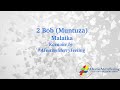 Malaika - 2 Bob (Muntuza) Lyrics