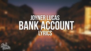 Joyner Lucas - Bank Account Remix (Lyrics)