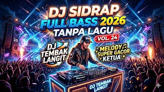Download lagu DJ SIDRAP FULL BASS 2026 TANPA LAGU VOL. 24 | DJ TEMBAK LANGIT VIRAL MELODY SUPER KENCANG mp3