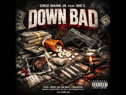 Cruz Waine Jr - DOWN BAD ft Nic L