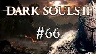 Let's Play Dark Souls 2 - Ep. 66 - Chariot of Doom