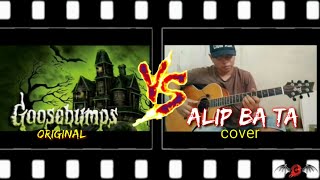 Download lagu Alip ba ta VS Original song - goosebumps theme song cover ; mirip atau mirip banget?? mp3