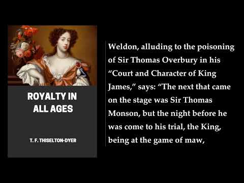 Royalty in All Ages 👑 By Thomas Firminger Thiselton-Dyer. FULL Audiobook