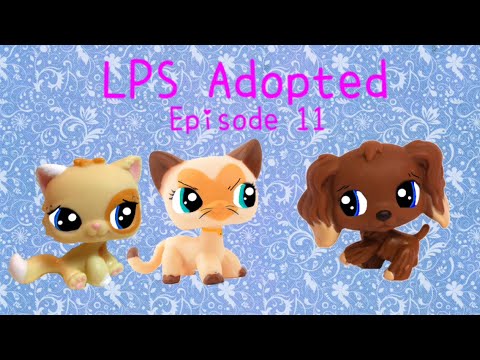 LPS: Adopted) Episode 11: 