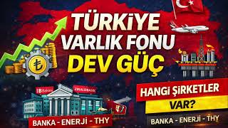 Türkiye Varlık Fonu’nun Portföyü Açıklandı! Hangi Şirketler Var!