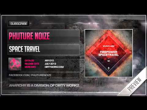 Phuture Noize - Space Travel (Official HQ Preview)