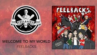 Feelbacks - Welcome To My World (Official Audio)