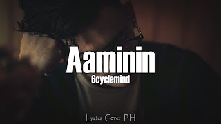 6cyclemind - Aaminin (Lyrics)