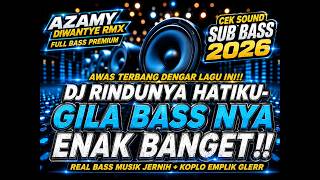 Download lagu “DJ REMIX FULL BASS – RINDUNYA HATIKU” 2026  terbaru [auto goyang terus] mp3