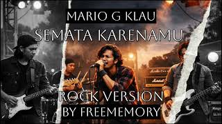 Download lagu Mario G Klau – Semata Karenamu | Rock Version by freeMemory mp3 Download lagu Mario G Klau – Semata Karenamu | Rock Version by freeMemory mp3