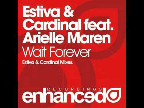 Estiva & Cardinal feat. Arielle Maren - Wait Forever (Cardinal Mix)