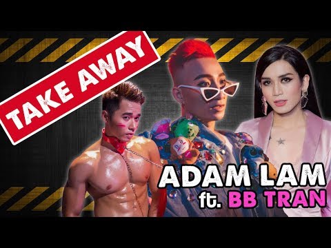 ADAM LAM feat. BB TRẦN | TAKE AWAY - [OFFICIAL MV]