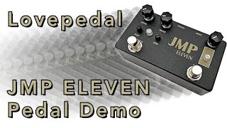 Video thumbnail for Lovepedal JMP Eleven guitar overdrive distortion COT boost pedal demo by Astro Dyso