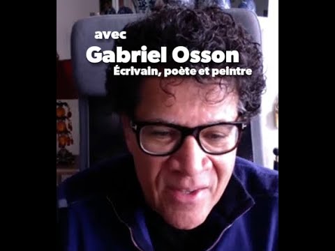 Entrevue confinée | avec Gabriel Osson