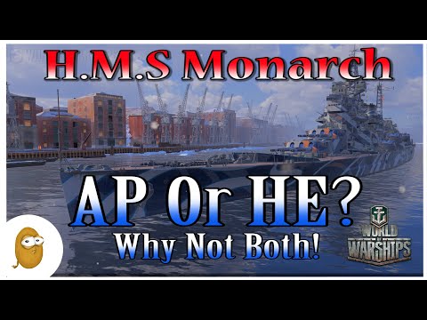 World Of Warships - Tier 8 British Battleship Monarch - AP OR HE? Why Not Both!