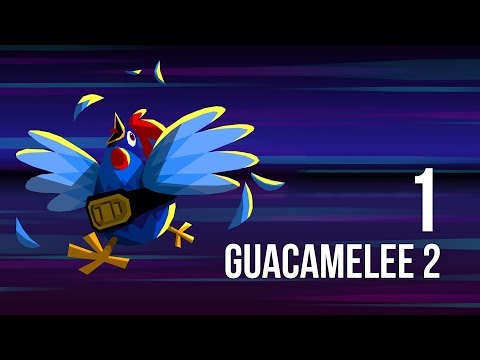 Guacamelee 2 - Let's Play - 1