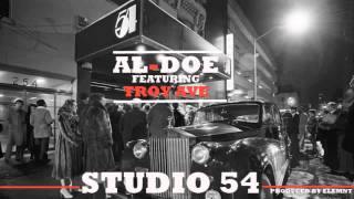 AL-DOE FEAT. TROY AVE "STUDIO 54" Prod By Elemnt
