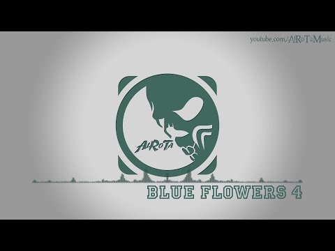 Blue Flowers 4 by Jonatan Järpehag - [Electro Music]