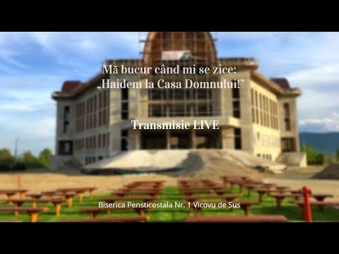 Live - Biserica Penticostala Nr.1 Vicovu de Sus | 24 mai 2020
