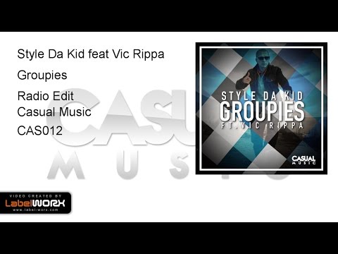 Style Da Kid feat Vic Rippa - Groupies (Radio Edit)
