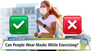 Can People Wear Masks While Exercising?