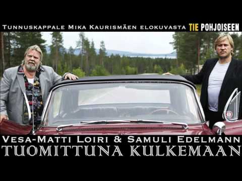 Vesa-Matti Loiri ja Samuli Edelmann - Tuomittuna kulkemaan
