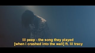 lil peep - the song they played [when i crashed into the wall] [MUSIC VIDEO]