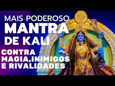 Mais Poderoso Mantra de Kali para DESTRUIR INIMIGOS E PROTEGER contra todo tipo de MAL