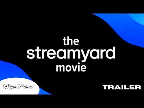 The StreamYard Movie (Trailer)