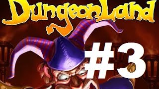 Finally Defeated! - Dungeonland #3