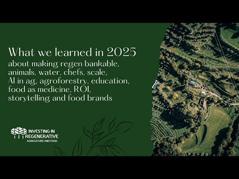 2025: Regen Agriculture Bankability & Scale Insights