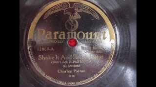 Charley Patton (1891-1934) - Shake it and Break it, but - 1929 / 1930