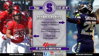 The Short Sports Show Ep. 203 | #UNLV On The Come-Up, #Seahawks to Trade Sherman? #Cowboys Mock Draf