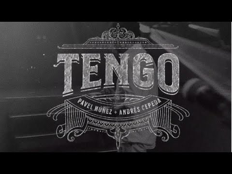 Pavel Nuñez ❌ Andres Cepeda -TENGO (video oficial)