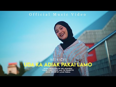Wita Sofi - Uda Ka Adiak Pakai Lamo (Official Music Video)