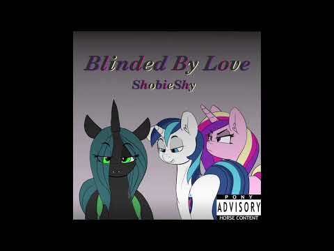 ShobieShy - Blinded By Love
