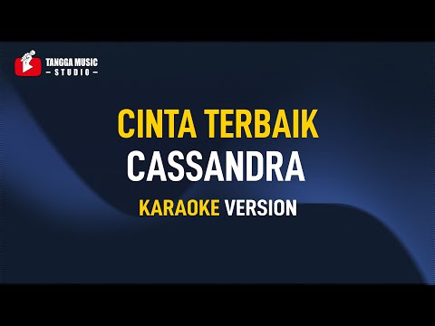 Cinta Terbaik - Cassandra (Karaoke)