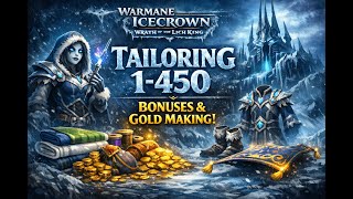 WotLK Warmane Icecrown - How to level Tailoring 1 to 450 (x3), Bonuses and Gold Making