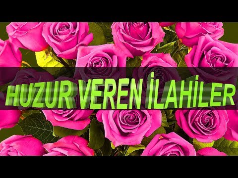Dinleyince Mest Olacağınız En Güzel İlahiler | Huzur Veren İlahiler