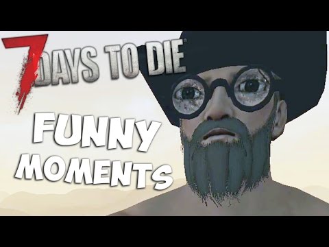 FUNNY MOMENTS | 7 Days to Die Alpha 15 Highlights Part 1 | 7 Days to Die Best Moments Montage