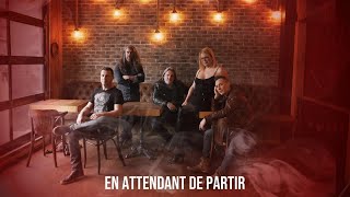 Noir Silence - En attendant de partir (Vidéo avec Paroles)