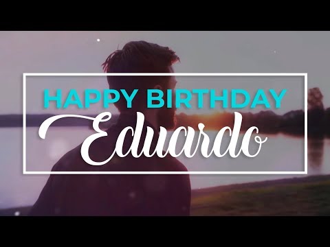Happy Birthday Eduardo 🎉 | Personalized Birthday wishes