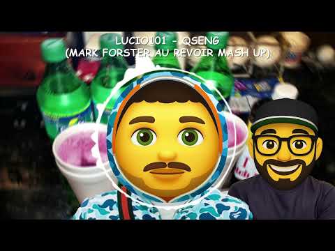 Lucio101 - Qseng (Mark Forster Au Revior Mash-Up)